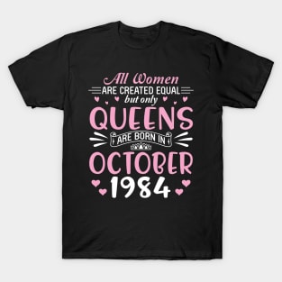 All Women Are Created Equal But Only Queens Are Born In October 1985 Happy Birthday 35 Years Old Me T-Shirt